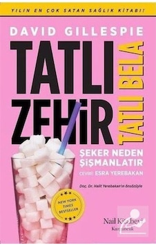 Tatlı Zehir Tatlı Bela - David Gillespie - Nail Kitabevi
