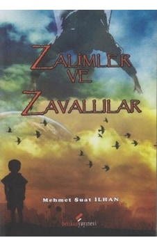 Zalimler ve Zavallılar - Mehmet Suat İlhan - Berikan Yayınevi Zalimler ve Zavallılar - Mehmet Suat İlhan - Berikan Yayınevi