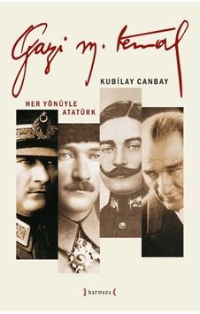 Gazi Mustafa Kemal"Her Yönüyle Atatürk" 465260930 Gazi Mustafa Kemal"Her Yönüyle Atatürk" 465260930