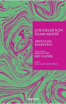 Çocuklar İçin İslam Akaidi - Abdullah Kayrevani - Takdim