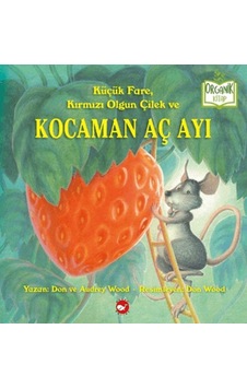 Küçük Fare, Kırmızı Olgun Çilek Ve Kocaman Aç Ayı - Zsft-893318 Küçük Fare, Kırmızı Olgun Çilek Ve Kocaman Aç Ayı - Zsft-893318