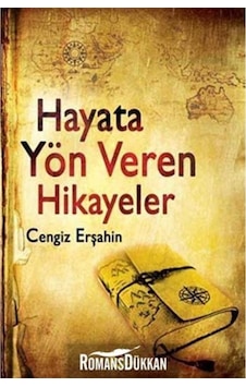 Hayata Yön Veren Hikayeler - Cengiz Erşahin - Tutku Yayınevi Hayata Yön Veren Hikayeler - Cengiz Erşahin - Tutku Yayınevi