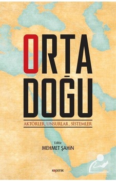Orta Doğu:AktörlerUnsurlarSistemler- Kopernik Kitap Orta Doğu:AktörlerUnsurlarSistemler- Kopernik Kitap
