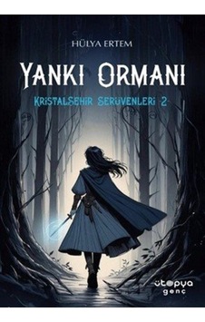 Yankı Ormanı / Kristalşehir Serüvenleri 2 / Hülya Ertem