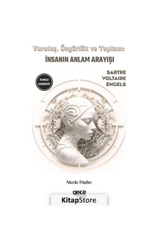 Varoluş Özgürlük ve Toplum - İnsanın Anlam Arayışı - Friedrich Engels - Voltaire - Gece Kitaplığı Varoluş Özgürlük ve Toplum - İnsanın Anlam Arayışı - Friedrich Engels - Voltaire - Gece Kitaplığı
