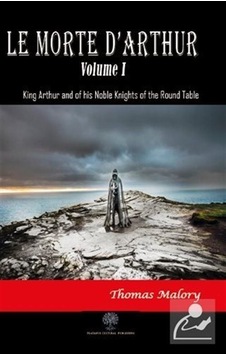 Le Morte D'Arthur - Volume 1 - Sir Thomas Malory - Platanus Publishing