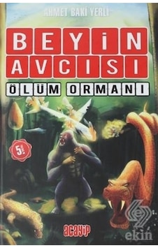 Beyin Avcısı 4-Ölüm Ormanı - Ahmet Baki Yerli - Acayip Beyin Avcısı 4-Ölüm Ormanı - Ahmet Baki Yerli - Acayip