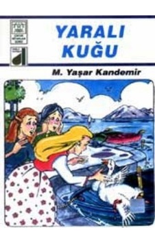 Yaralı Kuğu  - M. Yaşar Kandemir  - Damla Yayınevi