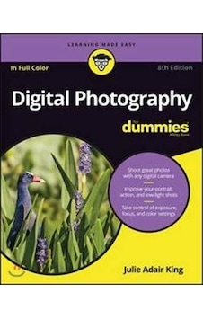 Digital Photography For Dummies 8th Edition - Julie Adair King - John Wiley and Sons