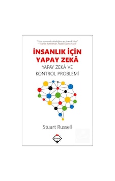 Insanlık Için Yapay Zeka: Yapay Zeka Ve Kontrol Problemi / Stu... 9786050624830