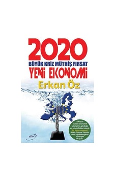 2020 Yeni Ekonomi - Erkan Öz - Şira Yayınları 2020 Yeni Ekonomi - Erkan Öz - Şira Yayınları