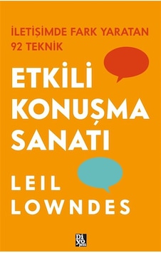 Etkili Konuşma Sanatı / Leil Lowndes Etkili Konuşma Sanatı / Leil Lowndes