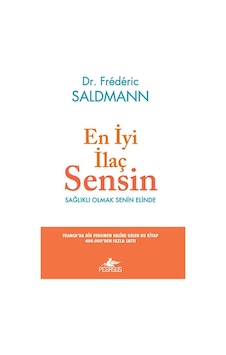 En İyi İlaç Sensin - Frederic Saldmann - Pegasus En İyi İlaç Sensin - Frederic Saldmann - Pegasus