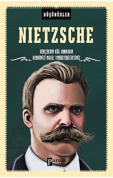 Nietzche-Düşünürler - Ahmet Üzümcüoğlu - Parola Yayınları Nietzche-Düşünürler - Ahmet Üzümcüoğlu - Parola Yayınları