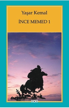 Ince Memed 1 - Yaşar Kemal - Ince Memed Ince Memed 1 - Yaşar Kemal - Ince Memed
