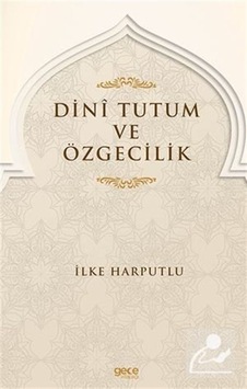 Dini Tutum ve Özgecilik - İlke Harputlu - Gece Kitaplığı Dini Tutum ve Özgecilik - İlke Harputlu - Gece Kitaplığı