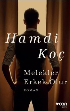Melekler Erkek Olur - Hamdi Koç - Can Yayınları Melekler Erkek Olur - Hamdi Koç - Can Yayınları
