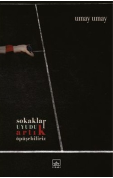 Sokaklar Uyudu Artık Öpüşebiliriz