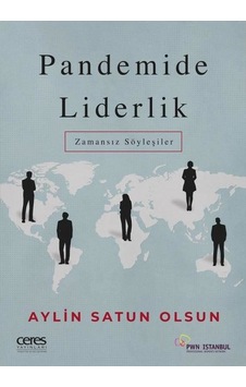 Pandemide Liderlik - Zamansız Söyleşiler - Aylin Satun Olsun - Ceres Yayınları