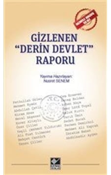 Gizlenen "Derin Devlet" Raporu / Nusret Senem 9786257697163