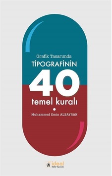 Grafik Tasarımda Tipografinin 40 Temel Kuralı / Muhammed Emin ... Grafik Tasarımda Tipografinin 40 Temel Kuralı / Muhammed Emin ...