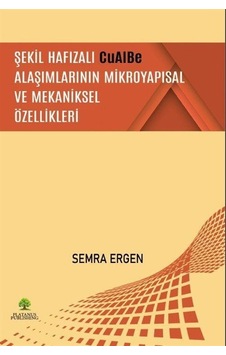 Şekil Hafızalı Cualbe Alaşımlarının Mikroyapısal Ve Mekaniksel... Şekil Hafızalı Cualbe Alaşımlarının Mikroyapısal Ve Mekaniksel...