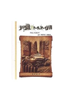 Yeşil Mumya - Paul Hubert Yeşil Mumya - Paul Hubert