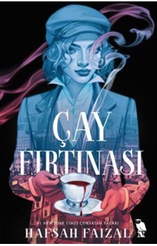 Çay Fırtınası / Hafsah Faizal Çay Fırtınası / Hafsah Faizal