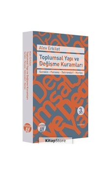 Toplumsal Yapı ve Değişme Kuramları / Alev Erkilet N11.11570 Toplumsal Yapı ve Değişme Kuramları / Alev Erkilet N11.11570