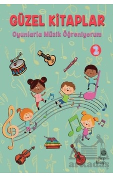 Güzel Kitaplar 2 - Oyunlarla Müzik Öğreniyorum Hep Kitap Güzel Kitaplar 2 - Oyunlarla Müzik Öğreniyorum Hep Kitap