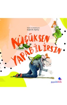 Küçüksen Yapabilirsin