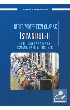 Bir Bilim Merkezi Olarak İstanbul Iı & Fetihten Tanzimata Osma... Bir Bilim Merkezi Olarak İstanbul Iı & Fetihten Tanzimata Osma...