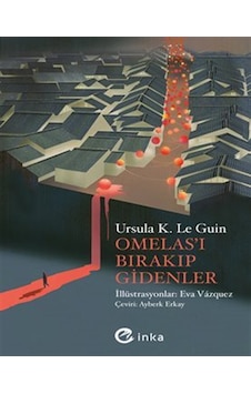 Omelas'ı Bırakıp Gidenler / Ursula K. Le Guin