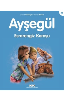 Ayşegül 55 -Esrarengiz Komşu - Gilbert Delahaye -  Marcel Marlier - Yapı Kredi Yayınları