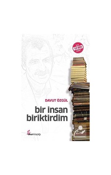 Bir İnsan Biriktirdim - Davut Özgül - Okur Kitaplığı