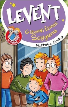 Levent Gizemli Elmas Soygunu-Levent İz Peşinde 5 - Mustafa Orakçı - Timaş Çocuk Levent Gizemli Elmas Soygunu-Levent İz Peşinde 5 - Mustafa Orakçı - Timaş Çocuk