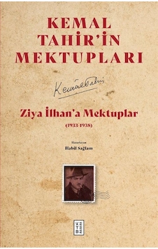 Ziya İlhan'a Mektuplar / Kemal Tahir Ziya İlhan'a Mektuplar / Kemal Tahir