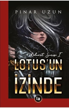 Lotus'Un Izinde - Kehanet Serisi 1