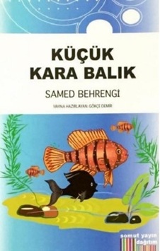 Küçük Kara Balık - Samed Behrengi - Somut Yayın Dağıtım Küçük Kara Balık - Samed Behrengi - Somut Yayın Dağıtım
