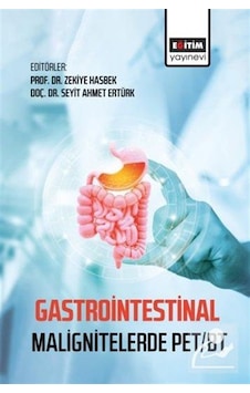 Gastrointestinal Malignitelerde Pet/bt / Kolektif Gastrointestinal Malignitelerde Pet/bt / Kolektif