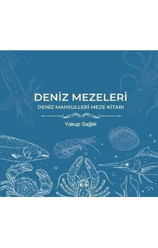 Deniz Mezeleri / Yakup Sağlık