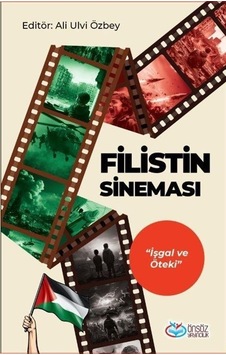 Filistin Sineması / Ali Ulvi Özbey Filistin Sineması / Ali Ulvi Özbey