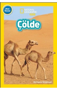 Çölde - National Geographic Kids - Okul Öncesi - Michaela Weglinski - Beta Kids Çölde - National Geographic Kids - Okul Öncesi - Michaela Weglinski - Beta Kids
