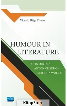 Humour in Literature - Victoria Bilge Yılmaz - Nobel Akademik Yayıncılık Humour in Literature - Victoria Bilge Yılmaz - Nobel Akademik Yayıncılık