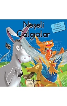 Neşeli Çalgıcılar - Grimm Kardeşler - İş Bankası Kültür Yayınları Neşeli Çalgıcılar - Grimm Kardeşler - İş Bankası Kültür Yayınları