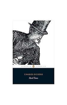 Hard Times - Charles Dickens - Penguin Classics Hard Times - Charles Dickens - Penguin Classics
