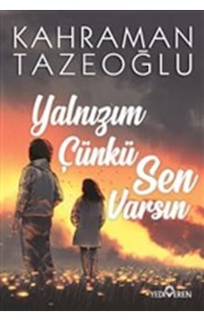 Yalnızım Çünkü Sen Varsın / Kahraman Tazeoğlu / Yediveren Yayınl Yalnızım Çünkü Sen Varsın / Kahraman Tazeoğlu / Yediveren Yayınl