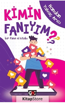 Kimin Fanıyım? / Handan Yalvaç Arıcı Kimin Fanıyım? / Handan Yalvaç Arıcı
