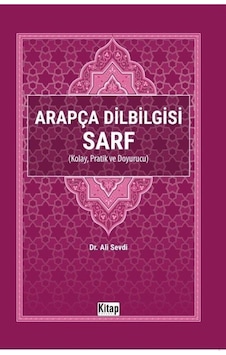 Arapça Dilbilgisi Sarf - Kolay Pratik ve Doyurucu - Ali Sevdi - Kitap Dünyası Arapça Dilbilgisi Sarf - Kolay Pratik ve Doyurucu - Ali Sevdi - Kitap Dünyası