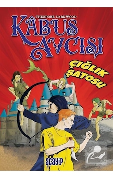 Çığlık Şatosu - Kabus Avcısı - Theodore Darkwood - Acayip Çığlık Şatosu - Kabus Avcısı - Theodore Darkwood - Acayip